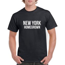 new york homegrown tshirt- new york gift- new york shirt