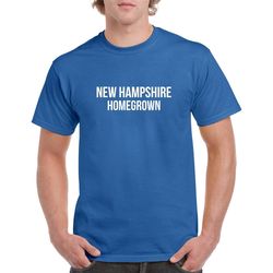 new hampshire homegrown tshirt- new hampshire gift- new hampshire shirt