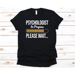 psychologist in progress please wait shirt, gift for psychologist, mental health awareness, psychologist, psychology, ps