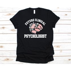 future clinical psychologist shirt, gift for psychologist, mental health, psychologist, psychology, brain study, doctor