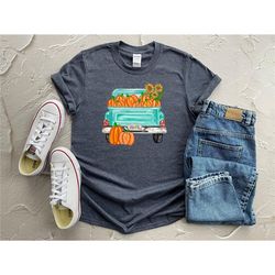 pumpkin truck shirt, fall old truck shirt, pumpkin truck women shirt, fall woman gift, thanksgiving fall pumpkin truck s