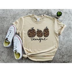 Thankful Shirt, Thankful Pumpkins Shirt, Leopard Cheetah Pumpkins Tshirt, Thanksgiving Shirt, Thanksgiving Gift, Thanksg