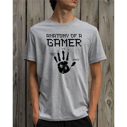 anatomy of a gamer shirt, gamer shirt, gift for gamer, funny gamer shirt, gamer birthday gift for