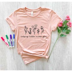 helping little minds grow t-shirt, back to school, teacher gift, teacher shirt, elementary school teacher shirt, kinderg