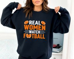 real women watch football shirt, women watch football shirt, football shirt, womens shirt, womens gift