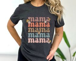 retro floral mama t-shirt, mom shirt for mom for mothers day, mama t-shirt, shirt for mom for mothers day, mama t-shirt,