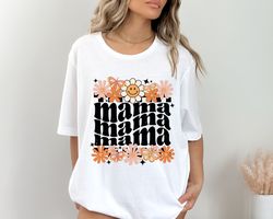 retro floral mama t-shirt, mom shirt for mom for mothers day, mama t-shirt, shirt for mom for mothers day