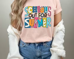 schools out for summer shirt, happy last day of school shirt, summer holiday shirt, end of the school year shirt, classm