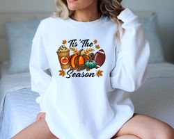 tis the season sweatshirt, fall pumpkin shirt, football shirts for women, cute pumpkin shirt, women fall tees, fall seas