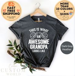 this is what an awesome grandpa looks like, athers day shirt for grandpa, gift for grandfather, grandpa shirt, grandpa b