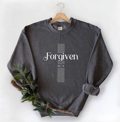 forgiven sweatshirt  christian sweatshirt  women sweatshirt  faith  religious shirt  christian gift  christian proverb