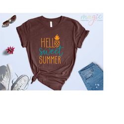 hello sweet summer, summer shirt, vacation shirt, travel shirt, summer gift, gifts, pineapple shirt, beach shirt, gift f