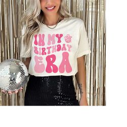 in my birthday era birthday gift for her, birthday shirts for women, best friend gift for birthday, cowgirl birthday wes