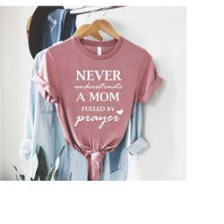 christian mom shirt, prayer shirt, religious gifts, christian gifts, gift for women, praying mom shirt, religious mama s