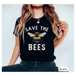 save the bees shirt,bee gift,  beekeeper shirt, bee hobbyist gift, bee keeper gift, bee lover gift, saving the bees shir