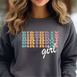 birthday girl sweatshirt, birthday sweater, girls birthday party hoodie, gift for her, cute the birthday