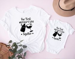 our first mothers day together t-shirt,mothers day shirt, first mothers day gift, mommy and me matching shirts