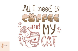 all i need is coffee and my cat