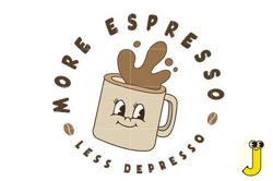 more espresso, less depresso,coffee png