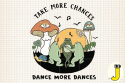take more chances dance ...retro frog