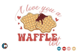 i love you a waffle lot