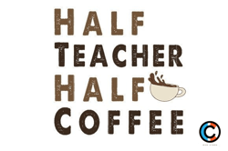 half teacher half coffee sublimation