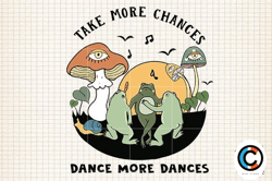 take more chances dance ...retro frog