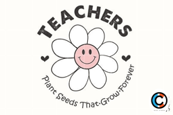 teachers plant seeds that grow forever