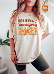 family thanksgiving 2023 sweatshirt, happy thanksgiving sweatshirt, family thanksgiving gifts, thanksgiving outfits, 202
