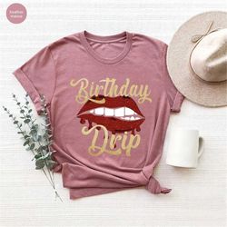 womens birthday shirt,birthday drip shirt,birthday gift for her,birthday party shirts,birthday shirt women,birthday crew