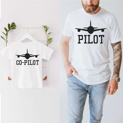 pilot co-pilot shirt, dad son matching shirt, family matching outfits, fathers day gift, fathers day shirt, gifts for da