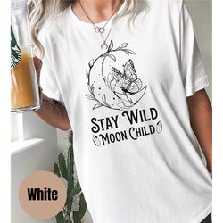 stay wild moon child shirt, shirts with sayings, celestial shirt, moon shirt, butterfly shirt, stay wild shirt, crystals