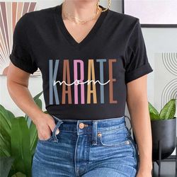 karate mom vneck shirt, karate mom sweatshirt, gift for karate mom, karate shirt, karate gifts