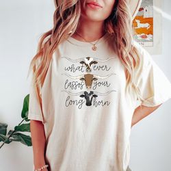 whatever lassos your longhorn shirt, wild west, cowgirl shirt, boho tee, country shirt, longhorn skull western shirt, co