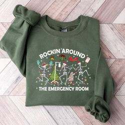 christmas er nurse sweatshirt, er nurse shirt, rockin' around skeleton, er tech shirt, emergency department, christmas g