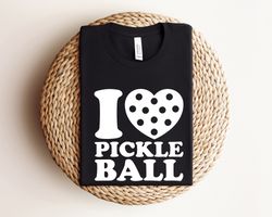 i love pickleball shirt, funny pickleball shirt, pickleball player gift, pickleball coach gift, pickleball game day shir