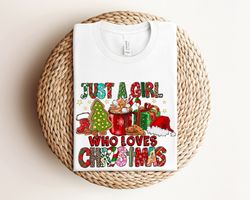 just a girl who loves christmas shirt, girl christmas shirt, merry christmas womens shirt, christmas gift, christmas shi