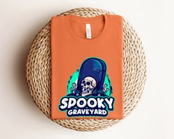 spooky graveyard shirt halloween shirt, skeleton halloween shirt, spooky season shirt, happy halloween shirt, trick or t
