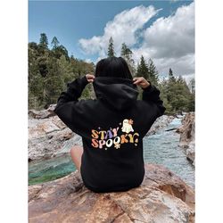 stay spooky hooded sweatshirt, halloween back design hooded, halloween outfit, halloween sweater, frightening seasonal s