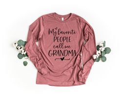 my favorite people call me grandma shirt, grandma christmas gift, personalized christmas gift for grandma, grandma shirt