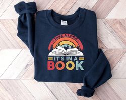 take a look its in a book shirt,reading shirt,reading book,book lover sweatshirt,cute book lover shirt,librarian teacher