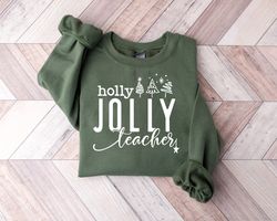 teacher christmas shirt,holly jolly teacher shirt,holiday teacher sweatshirt,christmas teacher sweatshirt,christmas gift