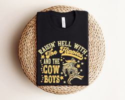 raisin hell with the hippies and the cowboys shirt, country cowgirl shirt, cowboy shirt, cowboy graphic shirt, funny hip