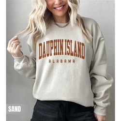 dauphin island sweatshirt, dauphin island hoodie, dauphin island alabama gift, travel sweatshirt, honeymoon hoodie dauph