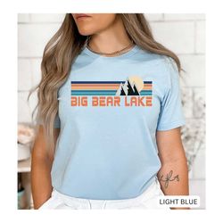 big bear lake shirt, ski shirt, mountain travel shirt, travel shirt, gift for travel, california shirt, ski shirt, hikin