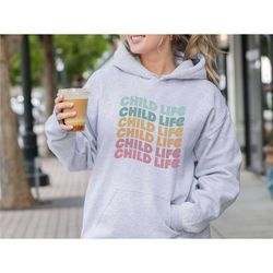 child life specialist sweatshirt, child life specialist hoodie child life gift, child life retro womens hoodie gift, hos