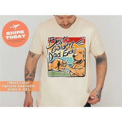 vintage best golden retriever dad ever shirt, best dog dad shirt, dog lover dad shirt, dog owner dad shirt, father's day