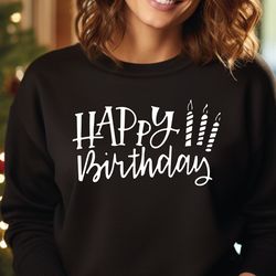 happy birthday sweatshirt, birthday party girl hoodie, birthday crewneck, party sweatshirt, gift for birthday, birthday