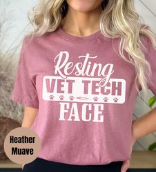 resting vet tech face shirt, vet tech shirt, vet tech week shirt, appreciation tshirt for vet tech, veterinary technicia