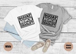 squat bench deadlift shirt, gym shirt, powerlifting shirt, weightlifting shirt, pr shirt, gym, pump cover, gains shirt,